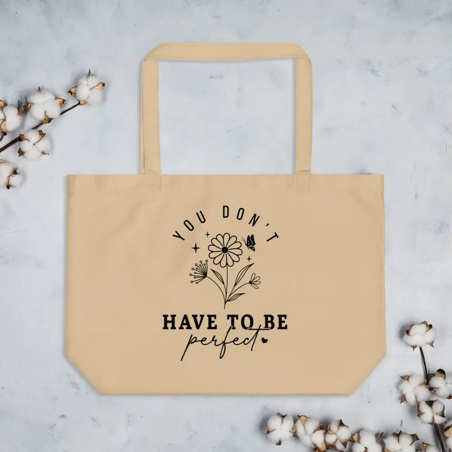 You Don't Have To Be Perfect Tote product image (4)