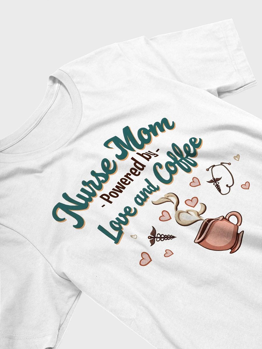 Nurse Mom Love & Coffee T-shirt product image (53)