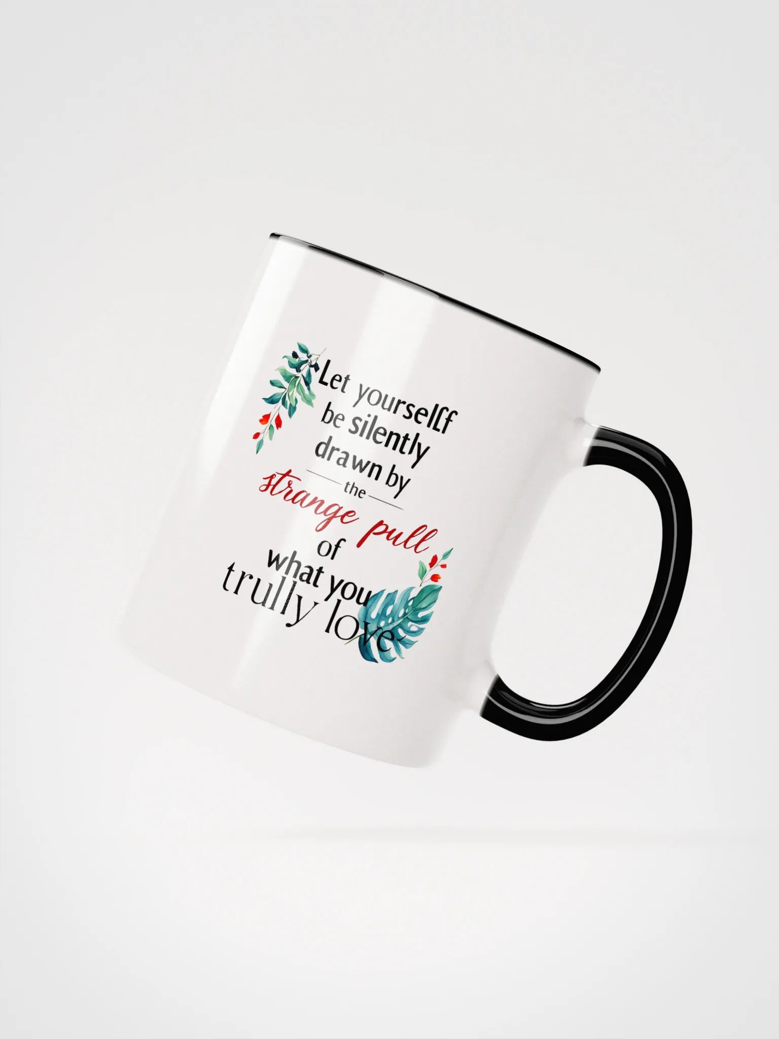 Let yourself be silently drawn by the strange pull of what you truly love - Ceramic Mug with Color Inside product image (2)