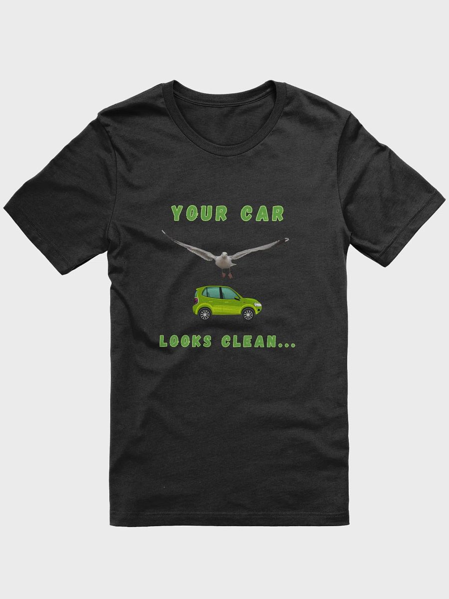 Your Car Looks Clean... Seagull T-shirt - Green Car product image (6)