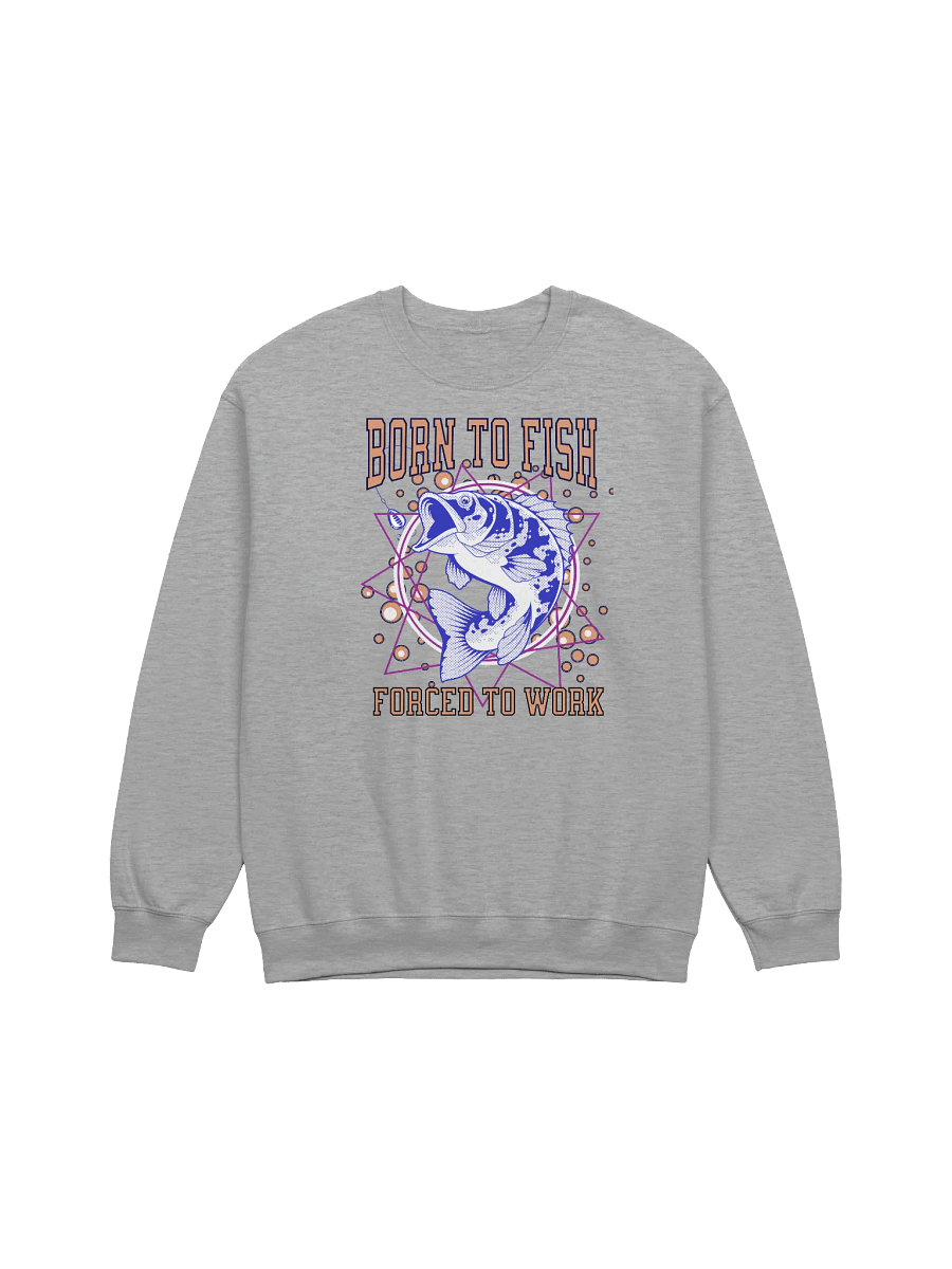 Born To Fish Forced To Work Passion Fishermen Crewneck Sweatshirt product image (12)