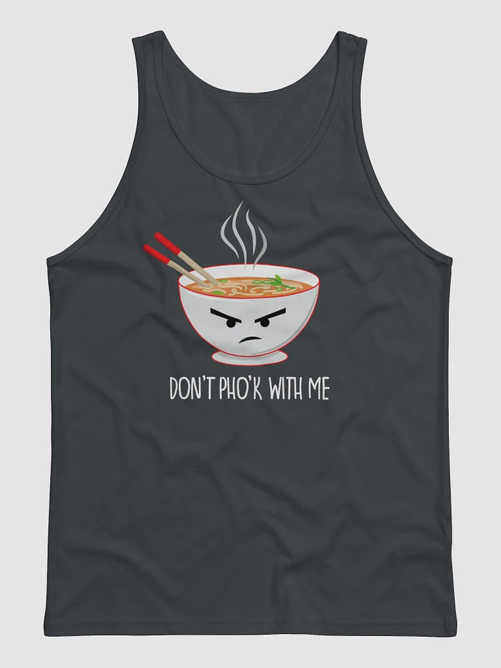 Don't Pho'k With Me Men/Unisex Tank Top product image (3)