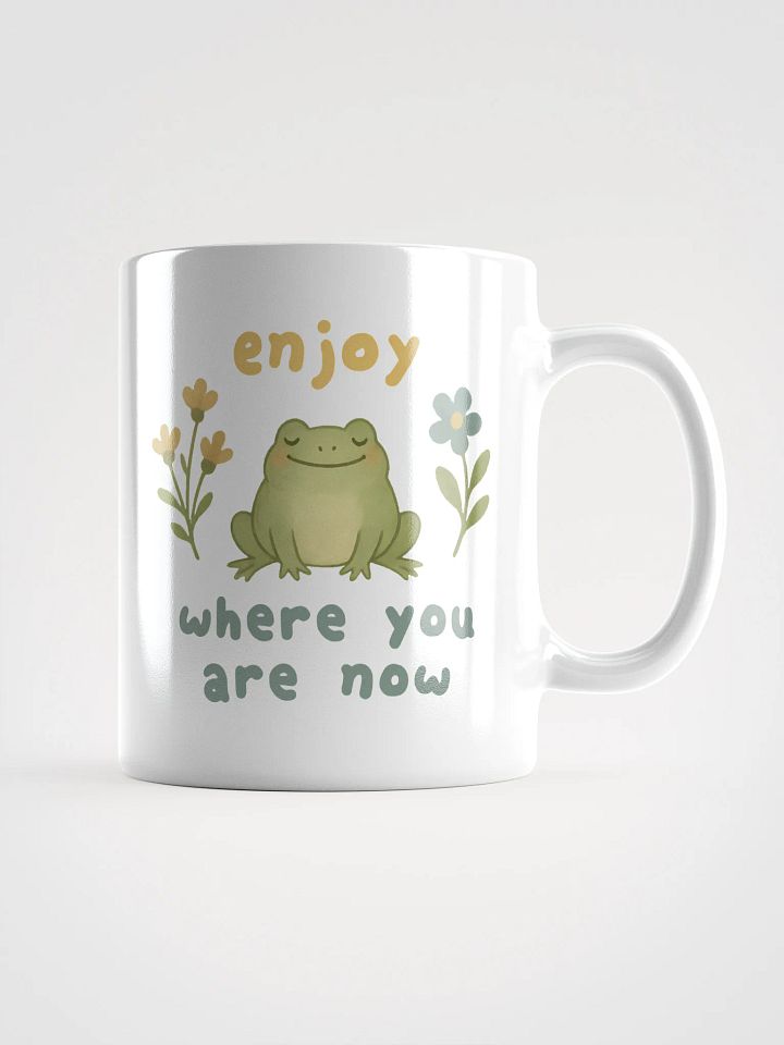 Enjoy Where You Are Now Frog Mug – Cute Frogcore Positivity Coffee Cup product image (1)