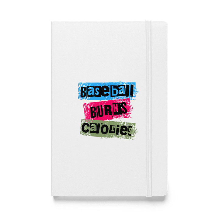Baseball Burns Calories Inspiration Hardcover Notebook product image (1)