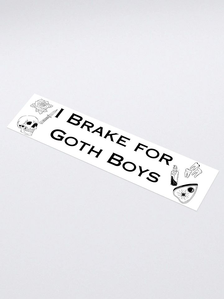 I Brake For Goth Boys Bumper Sticker - White product image (1)