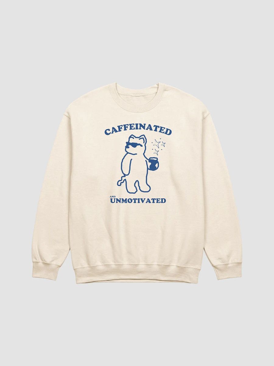 Caffeinated and unmotivated Crewneck product image (1)