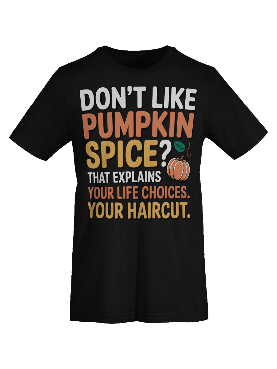 Pumpkin Spice Life Choices T-Shirt product image (13)