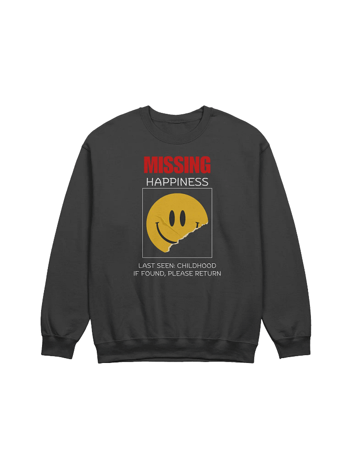 Missing Happiness Sweatshirt - Dark Color product image (1)