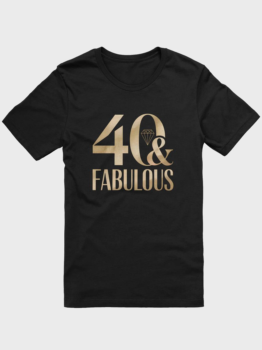 Forty And Fabulous T-Shirt | 40th Birthday Tee product image (7)