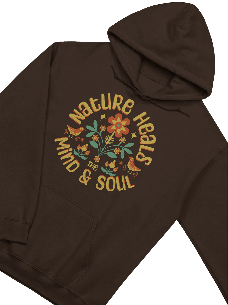 Nature Heals the Mind & Soul Hoodie product image (11)