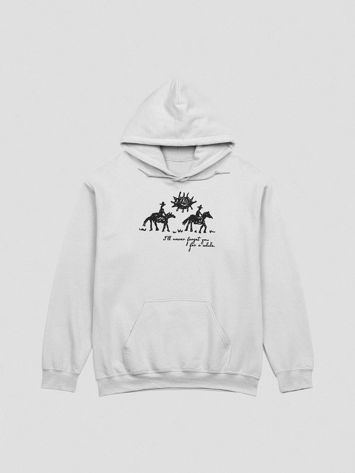 I'LL NEVER FORGET YOU HOODIE product image (1)