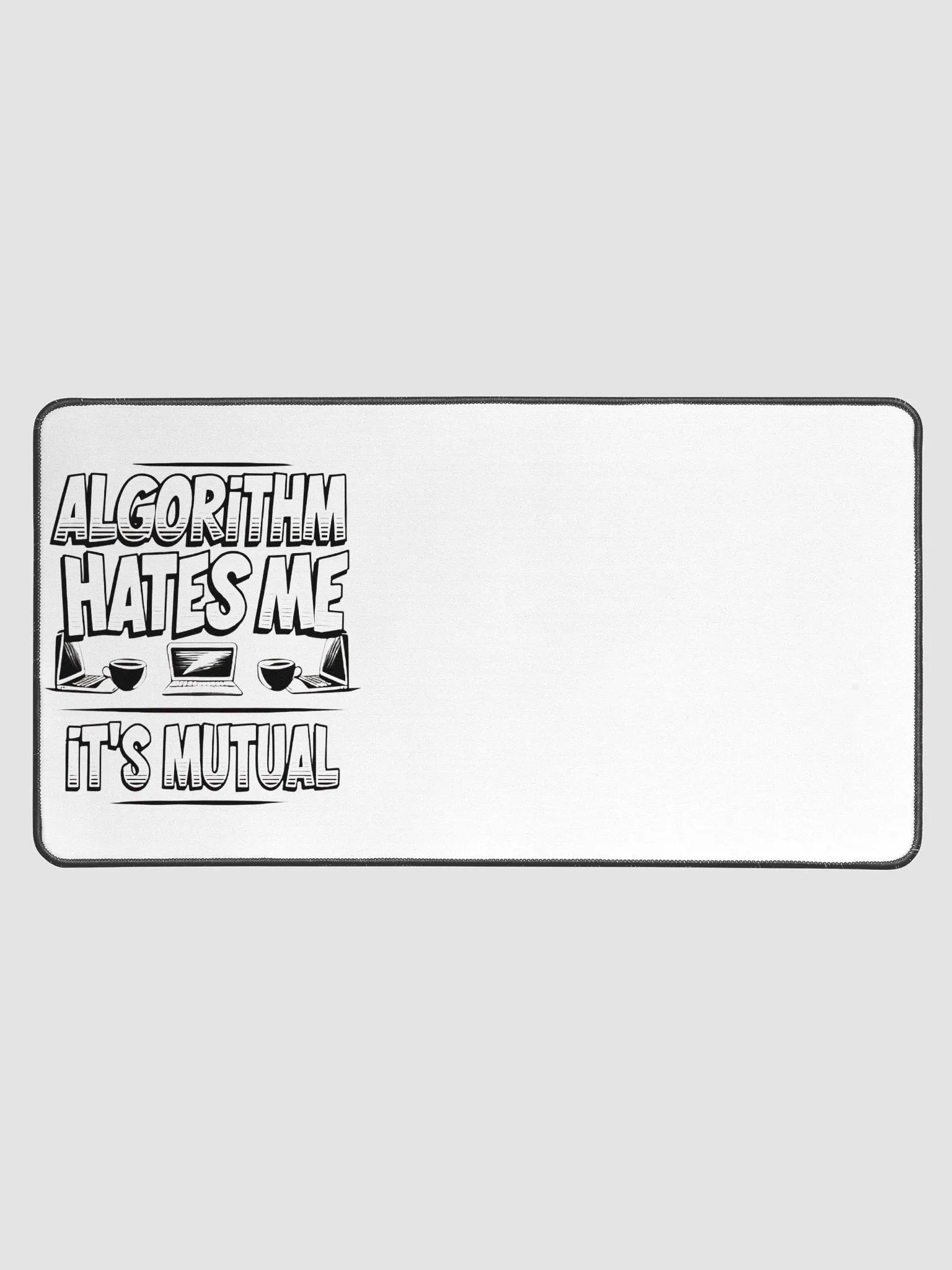 Algorithm Hates Me Desk Mat product image (1)