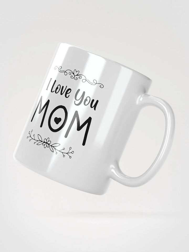 I Love You Mom White Glossy Mug product image (4)