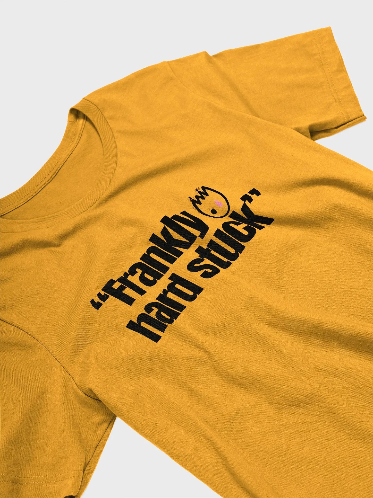 "Frankly Hard Stuck" Tee product image (3)