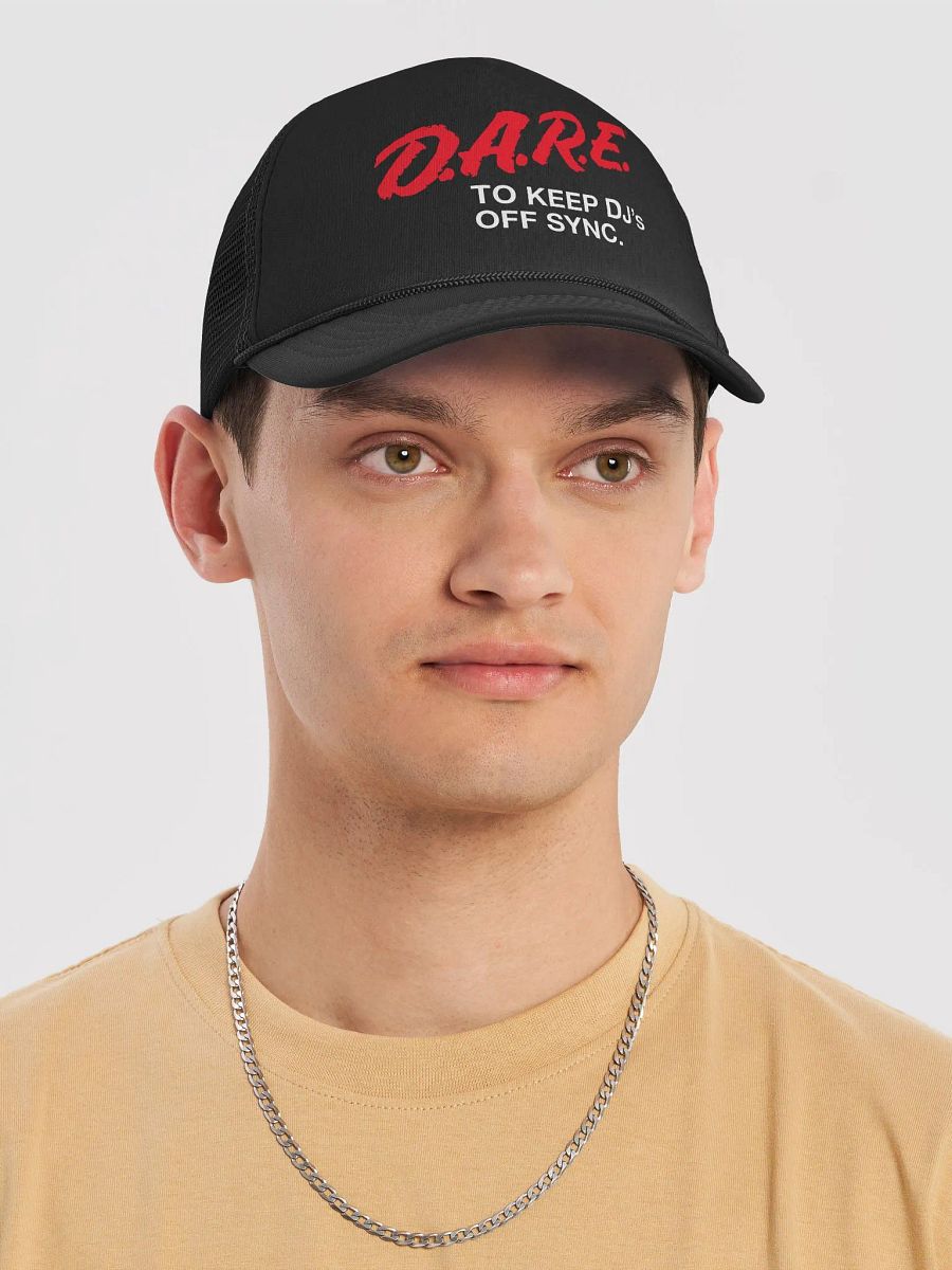 D.A.R.E. to Keep DJs Off Sync - Foam Trucker Hat product image (5)