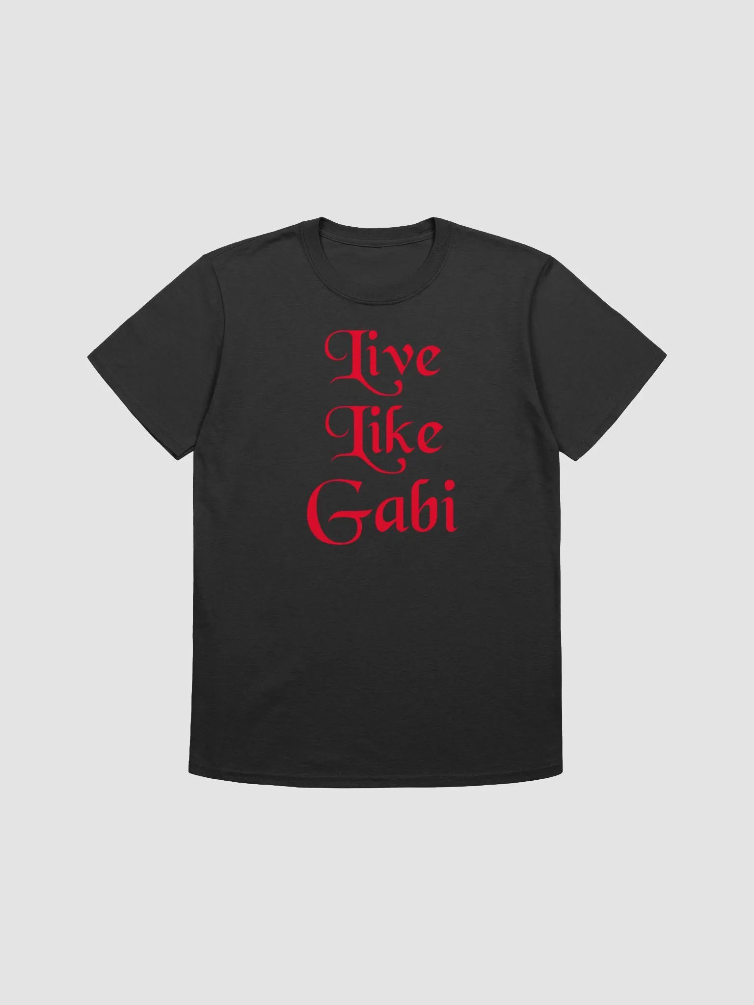 Unisex Live Like Gabi T-Shirt product image (13)