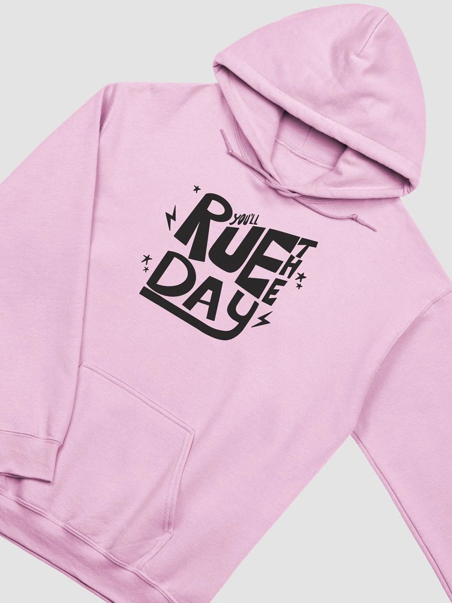 You'll Rue The Day Hoodie product image (3)