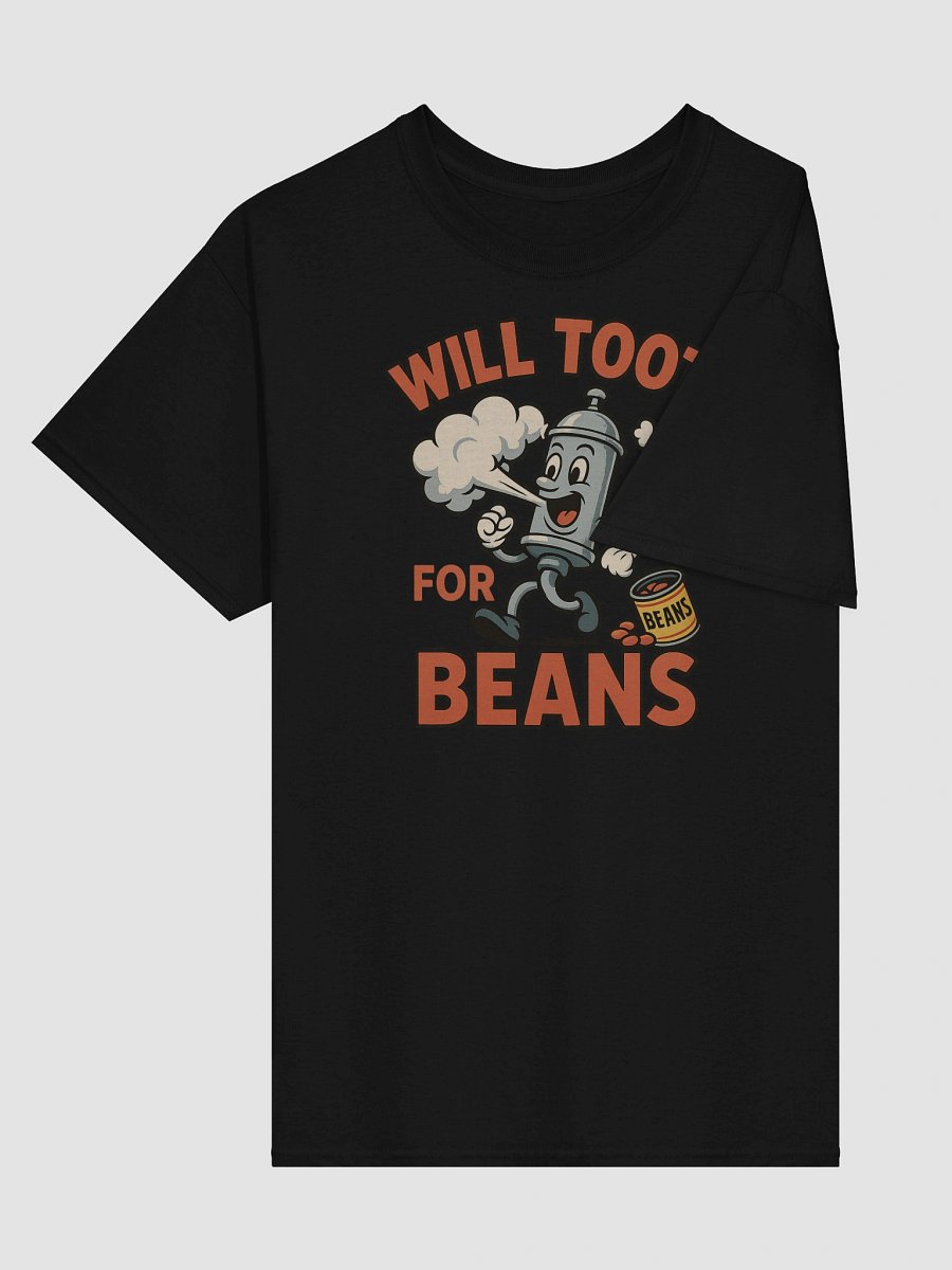Fuel Up & Let Loose – Will Toot for Beans Tee product image (19)