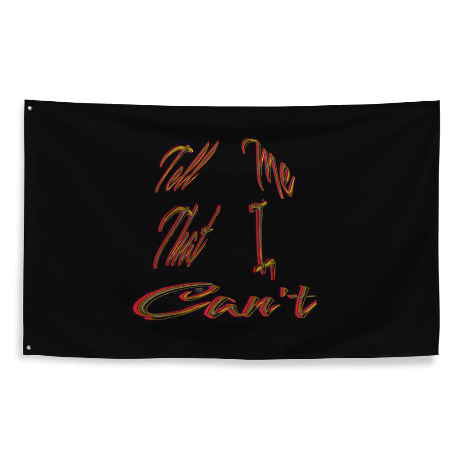 Tell Me That I Can't Flag product image (2)