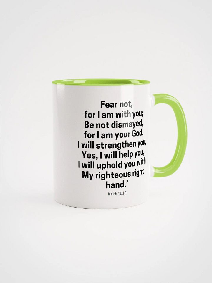 Fear Not For I Am With You Be Not Dismayed For I Am Your God Isaiah 41:10 Design 2 Two-Tone Mug 11/15oz product image (1)