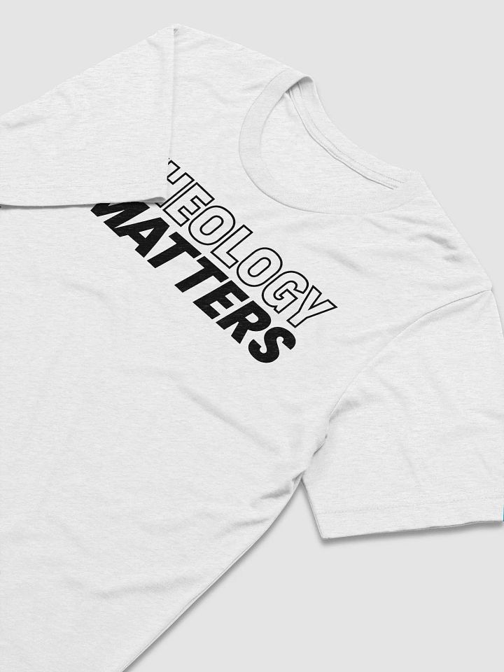 Theology Matters Unisex Tee (Multiple Colors - Lights) product image (2)