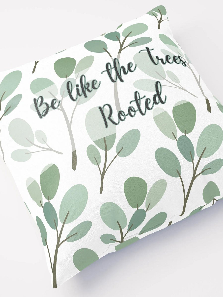 Be Like The Trees Rooted Pillows product image (7)