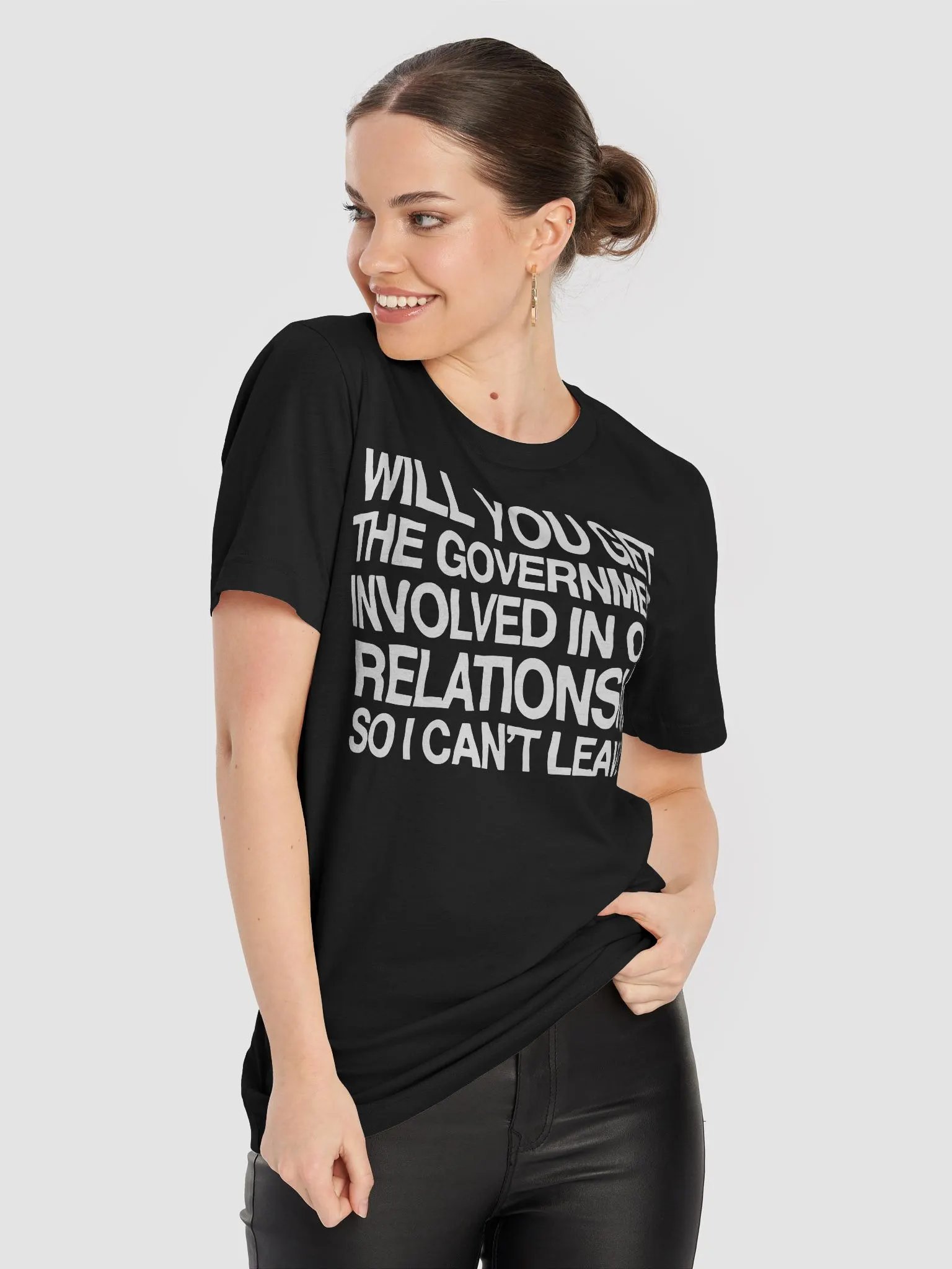Will You Get The Government Involved In Our Relationship So I Can’t Leave Shirt product image (9)