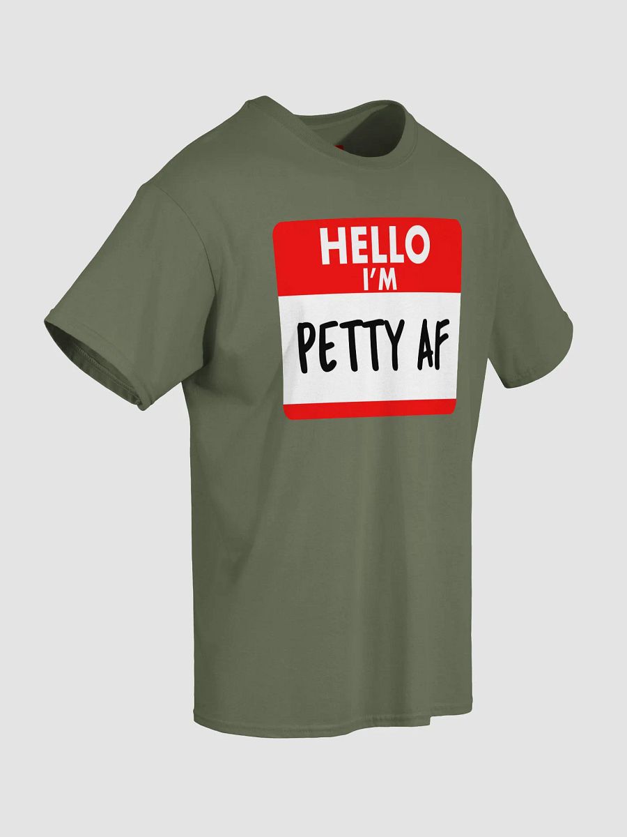 Petty AF T-Shirt product image (7)