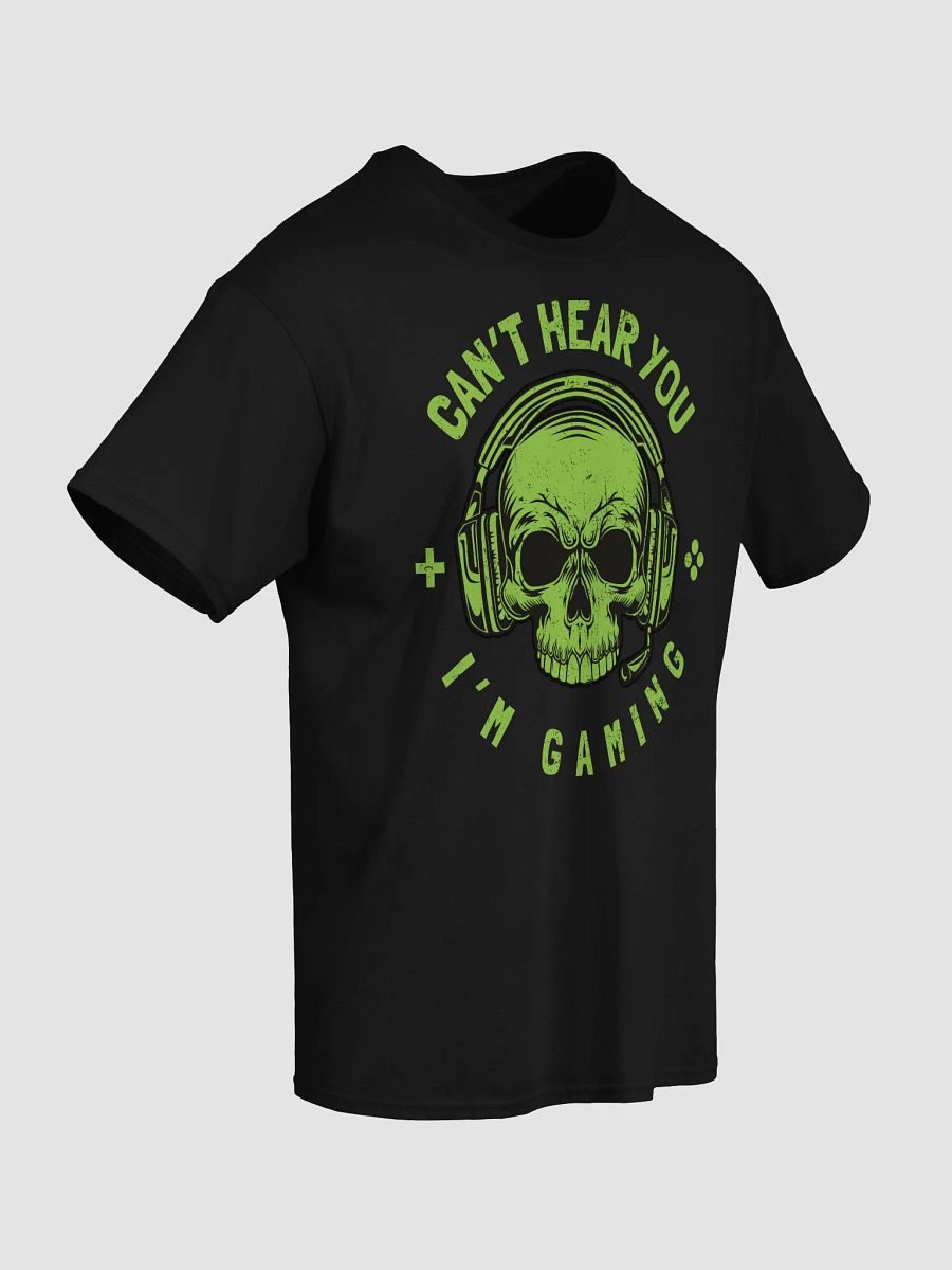 Can't Hear You I'm Gaming T-Shirt product image (5)