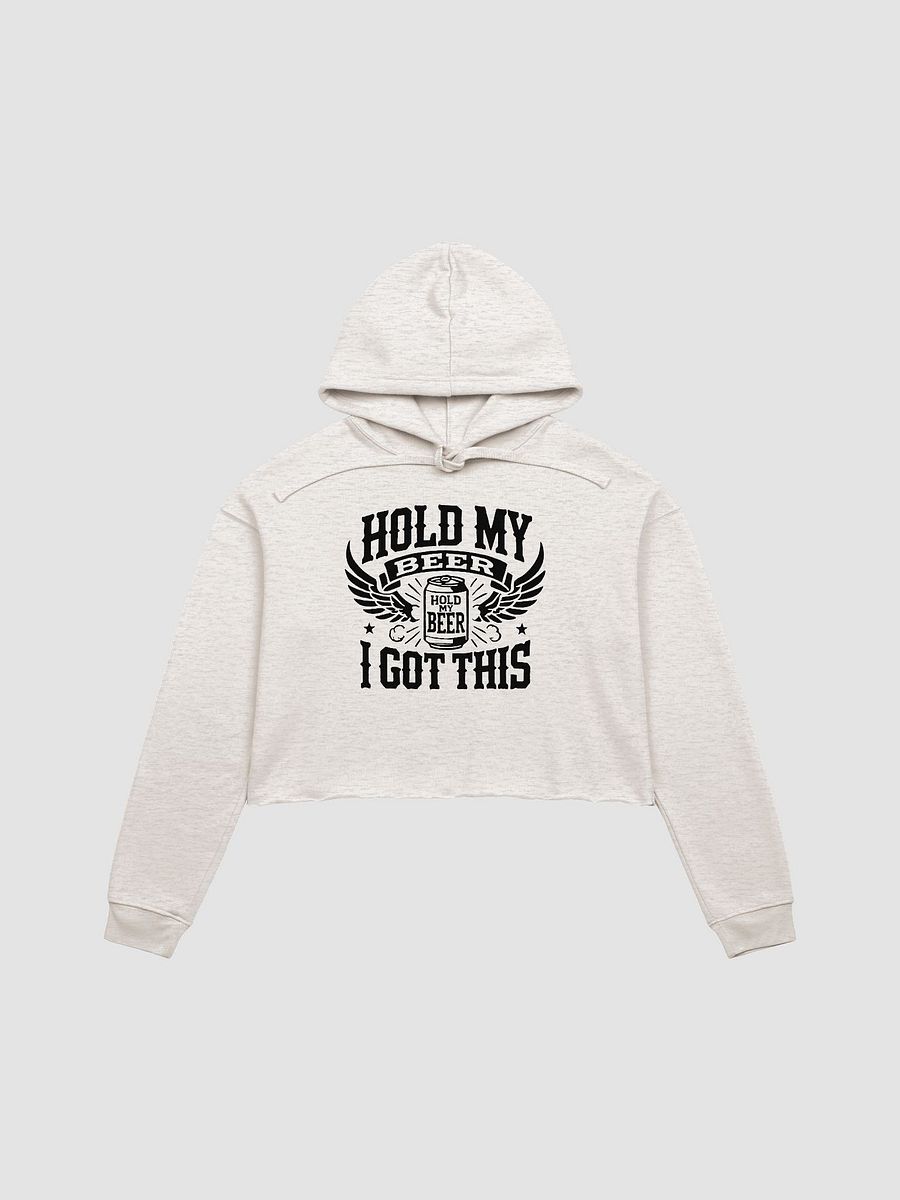 HOLD MY BEER – Crop Hoodie for the Bold Ones product image (1)