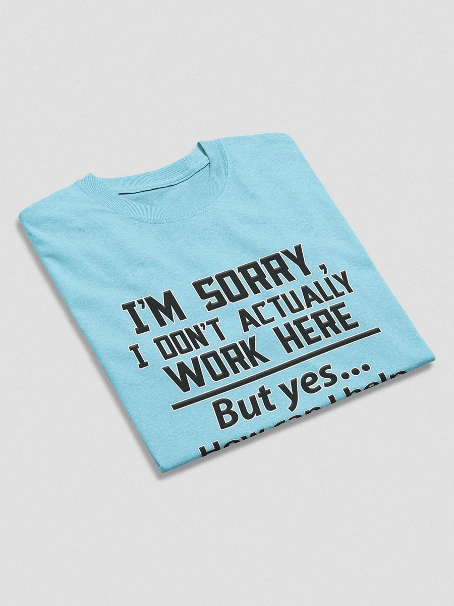 I Don't Work Here - Light Colors Shirt product image (45)