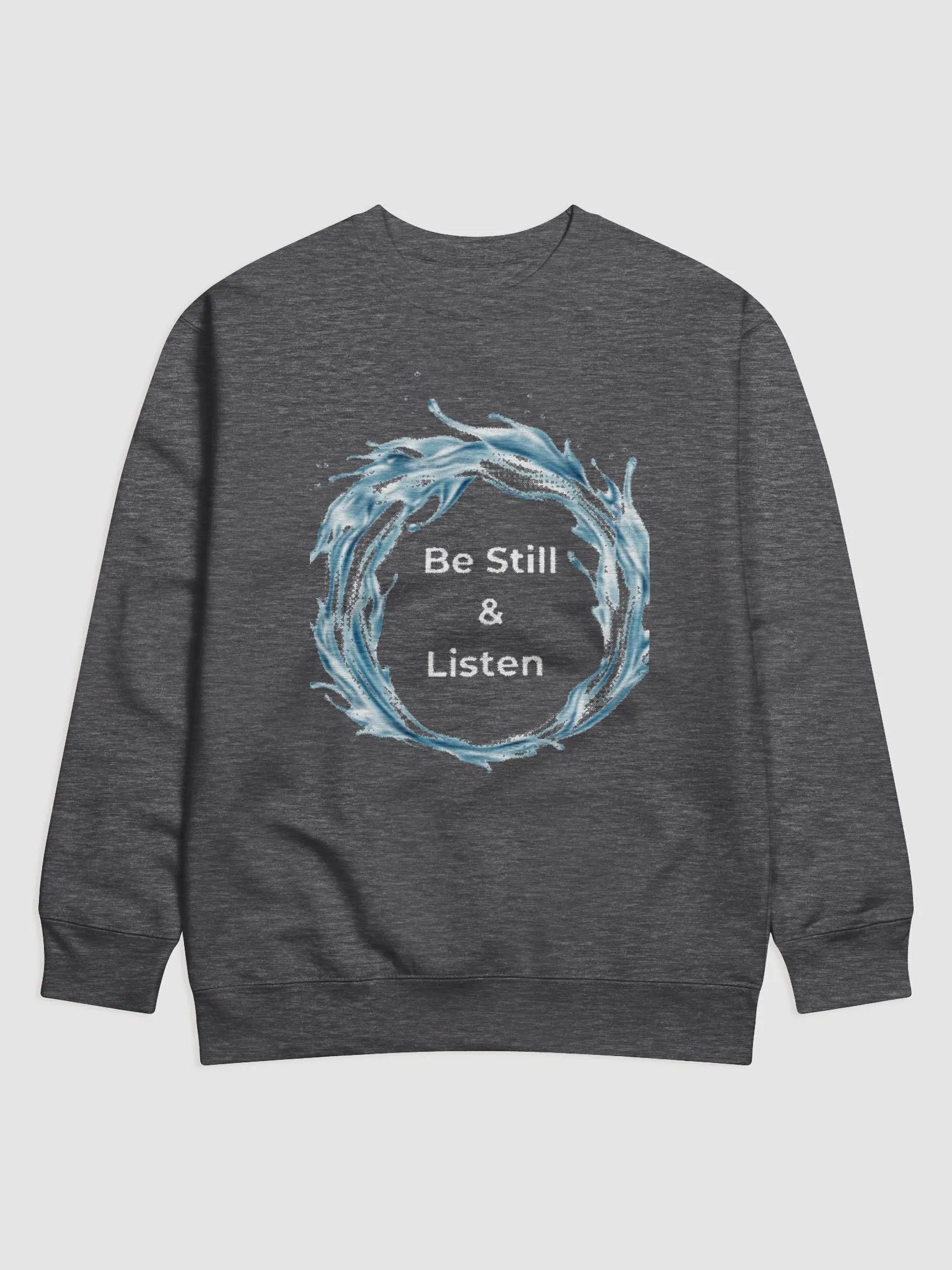 Be Still & Listen Crewneck Sweatshirt product image (1)