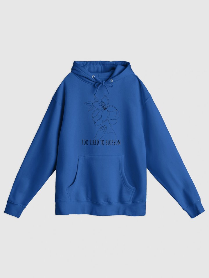 Too Tired to Blossom Hoody product image (1)