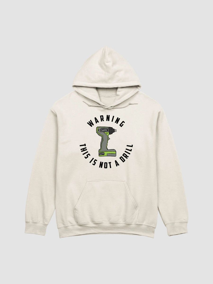 Not a Drill - Hoodie product image (1)