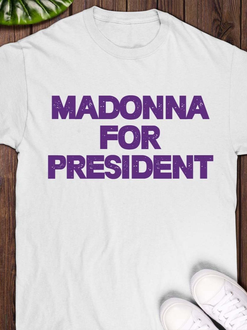 Madonna For President T-Shirt product image (1)
