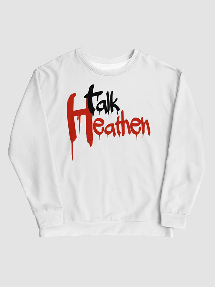 Talk Heathen Unisex Sweatshirt product image (1)
