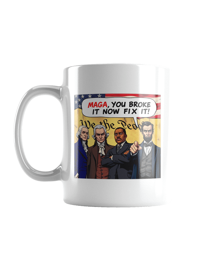 MAGA You Broke It Now Fix It! - White Mug product image (1)