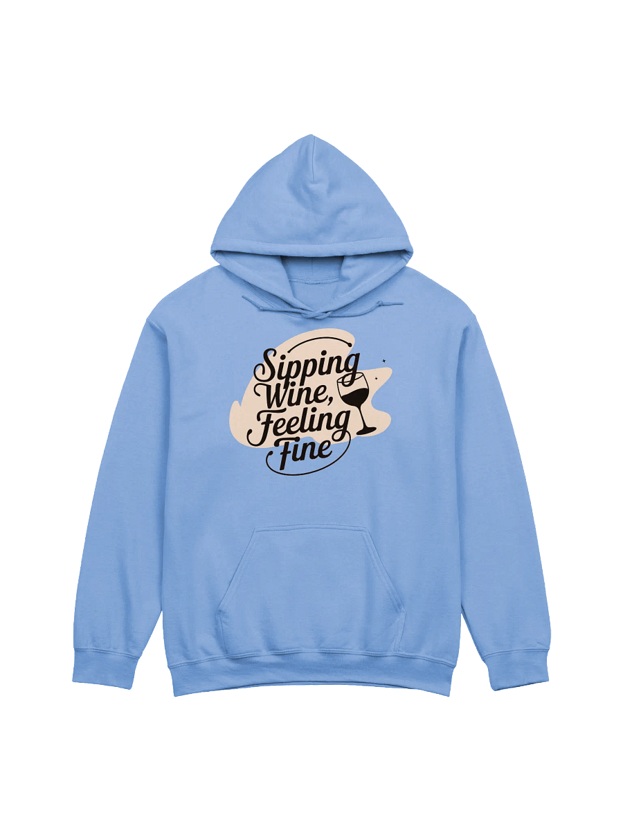 "Sipping Wine, Feeling Fine" Hoodie – Funny Wine Quotes Hoodie for Wine Lovers product image (3)