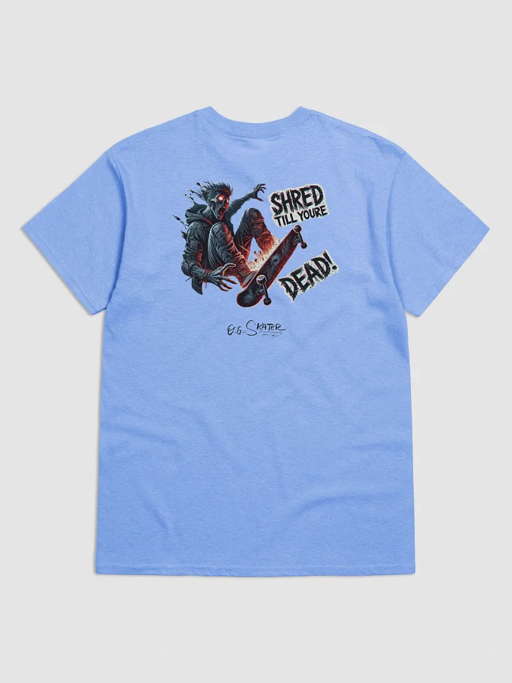 “Shred Till You’re Dead!” – by O.G. Skater® product image (1)