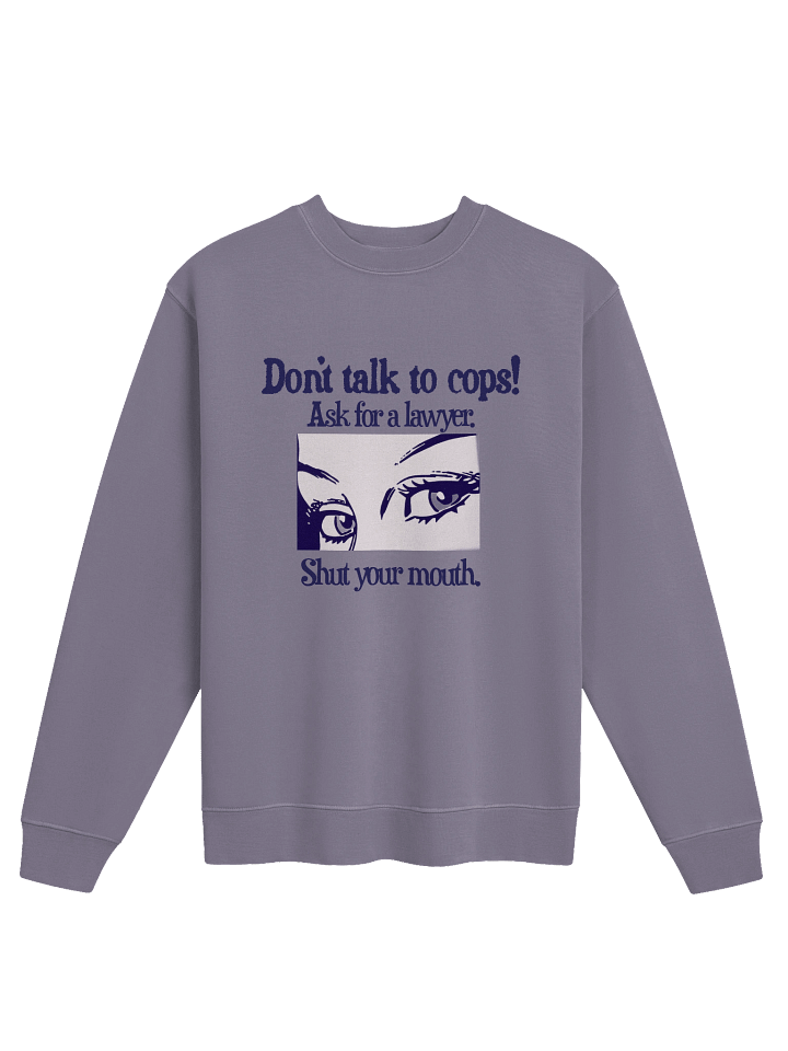 Don't Talk To Cops Premium Crewneck product image (1)