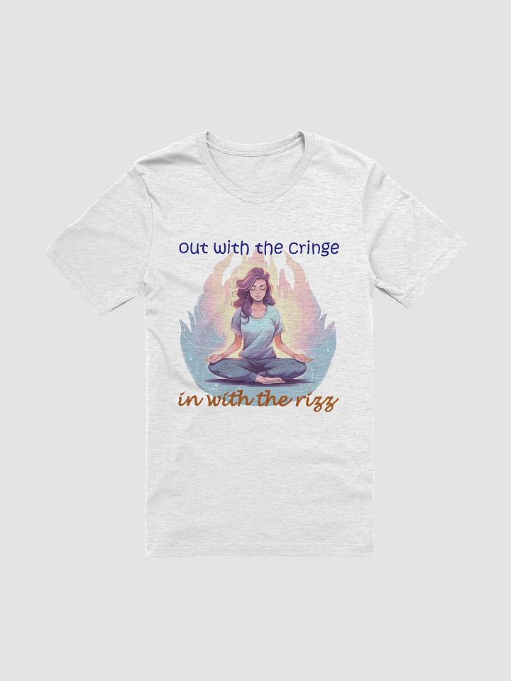 Out with the cringe. In with the rizz. T-Shirt product image (1)
