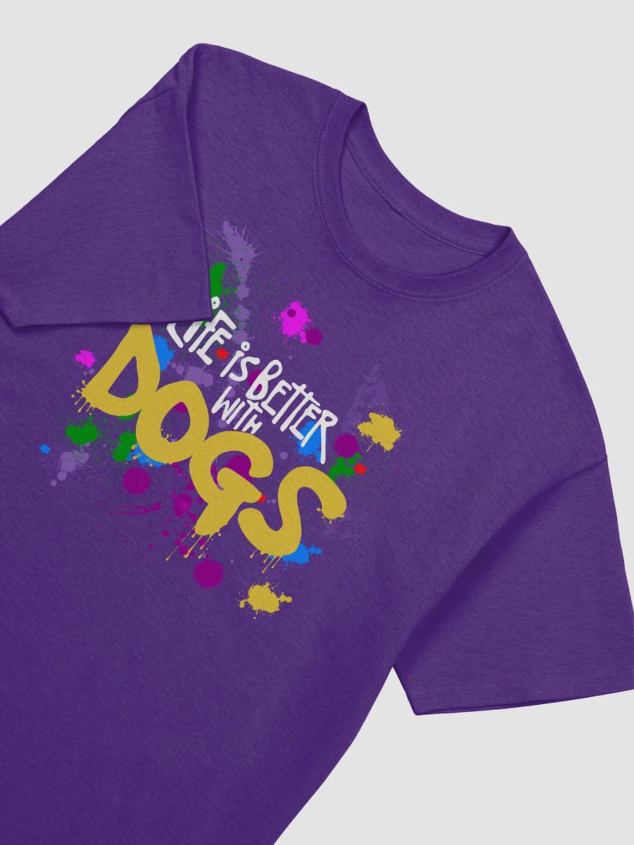 Life is Better with Dogs, Color Splash on Gildan 5000 Heavyweight Tee-shirt product image (3)