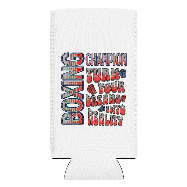 Boxing Champion Turn your Dreams Into Reality Can Cooler product image (1)