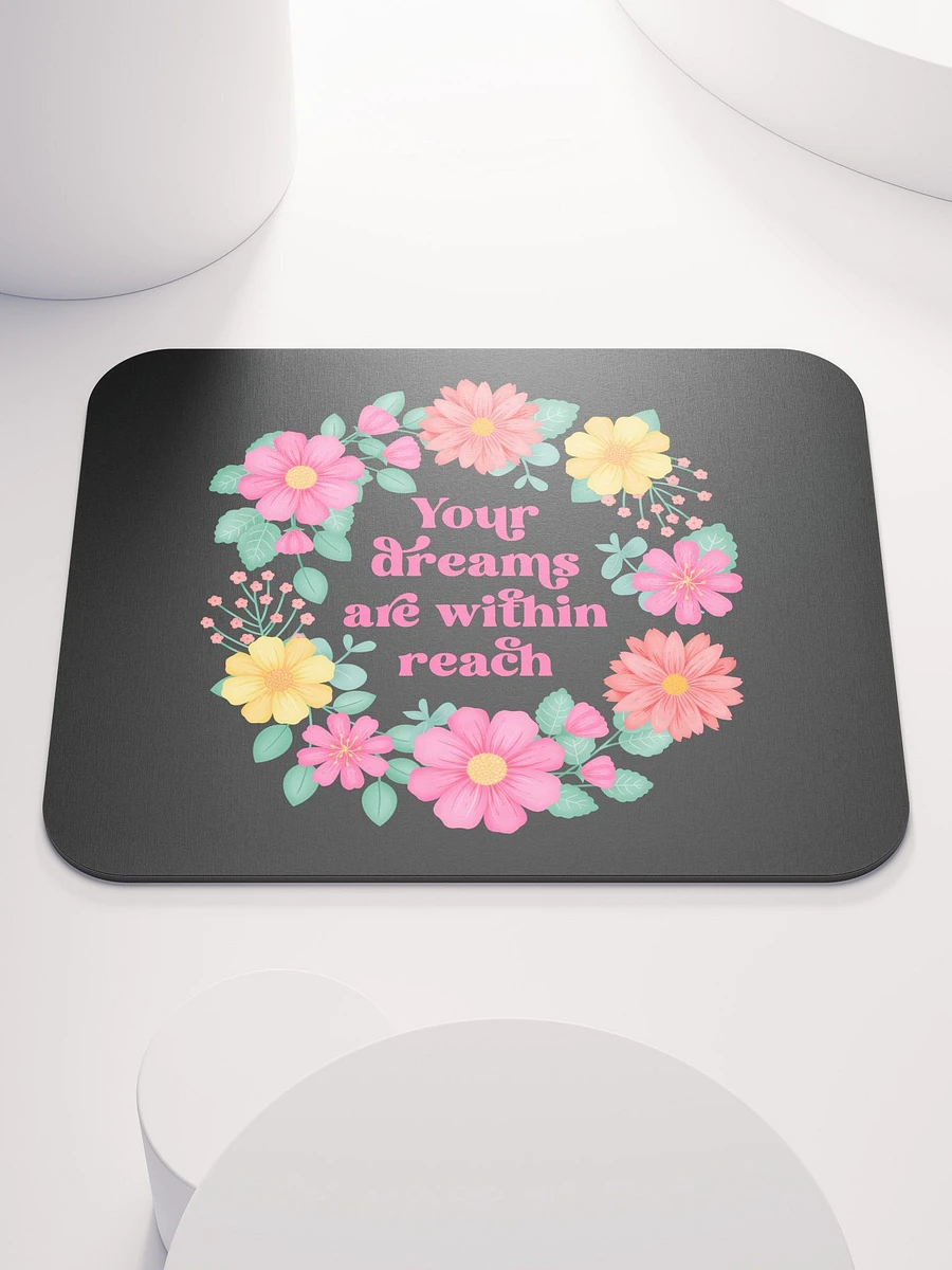 Your dreams are within reach - Mouse Pad Black product image (2)