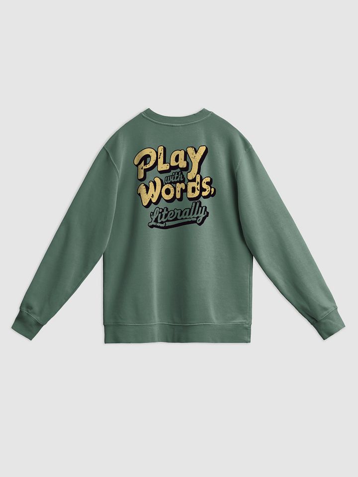 Play with Words Literally Sweatshirt product image (2)