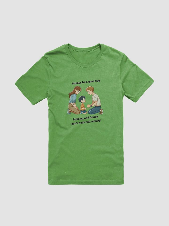 Mommy and Daddy Don't Have Bail Money! Short Sleeve T-Shirt product image (22)