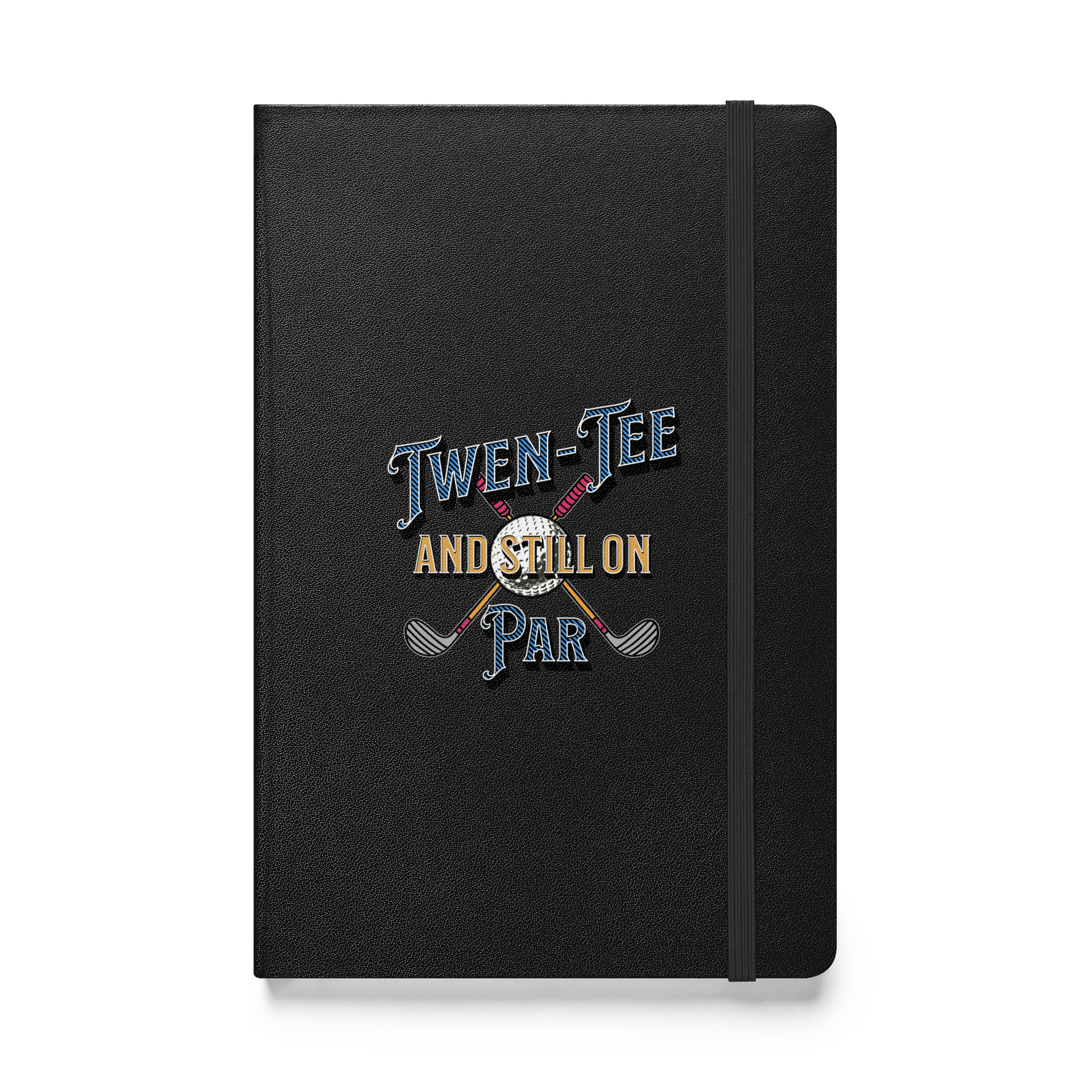 Twen-Tee And Still On Par Golfing Hardcover Notebook product image (1)