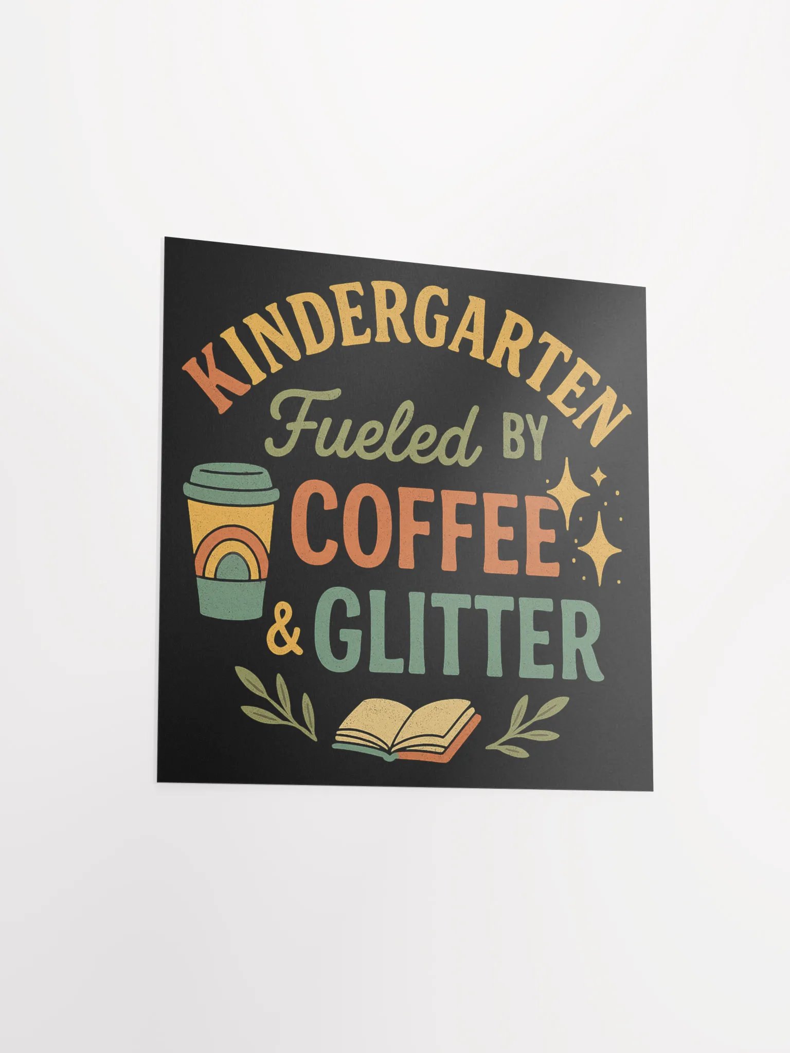 Fueled by Coffee & Glitter Poster – Fun Decor for Kindergarten Teachers product image (14)