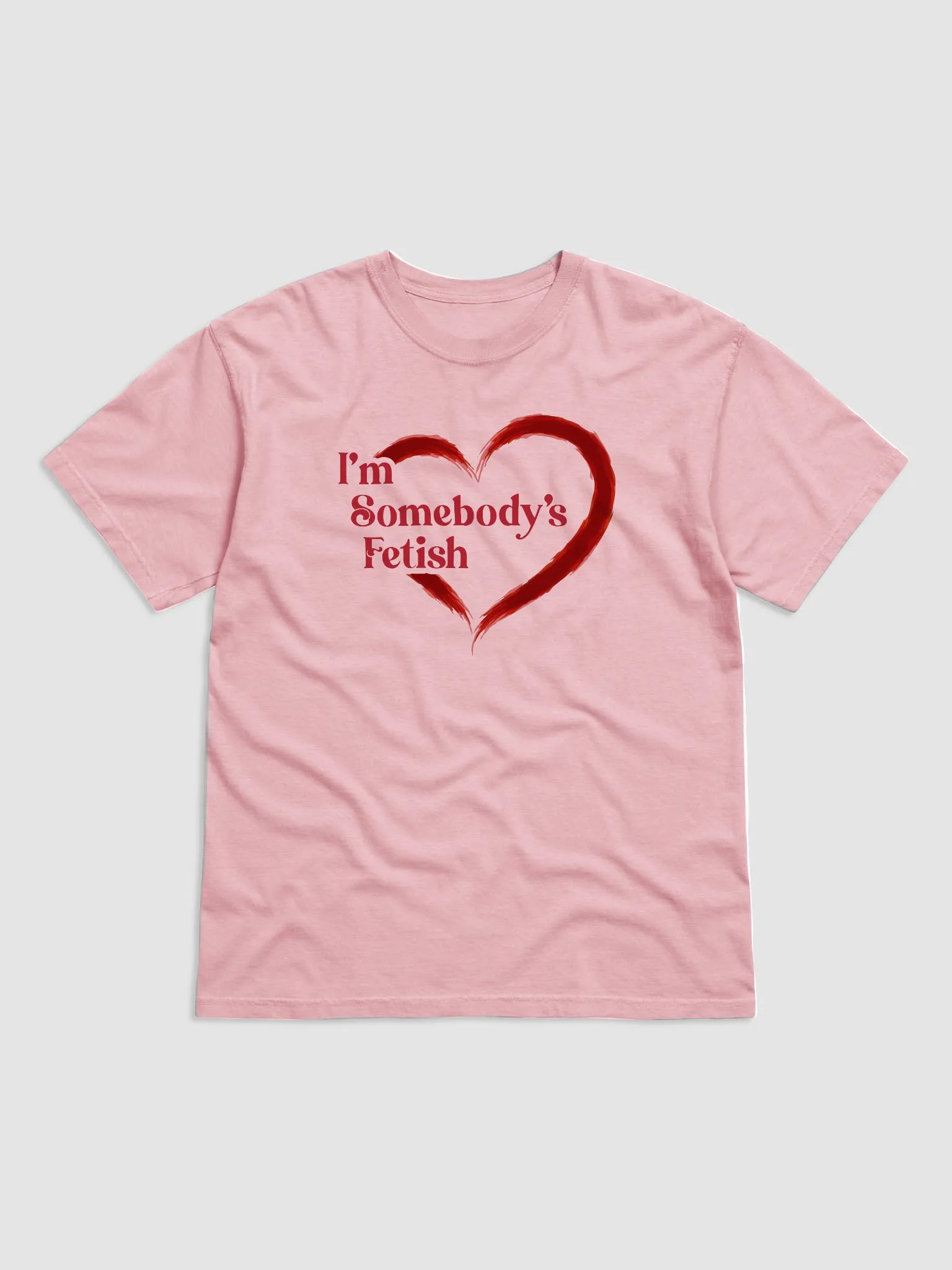 I'm Somebody's Fetish Heart Shirt product image (5)