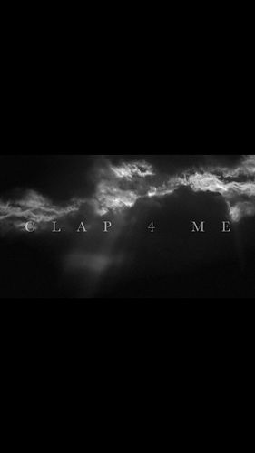 CLAP 4 ME 
(COMING SOON)